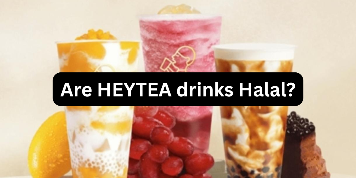 Are HEYTEA drinks Halal?